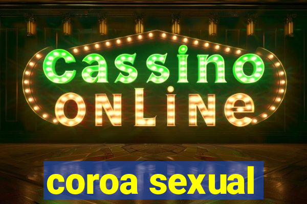 coroa sexual